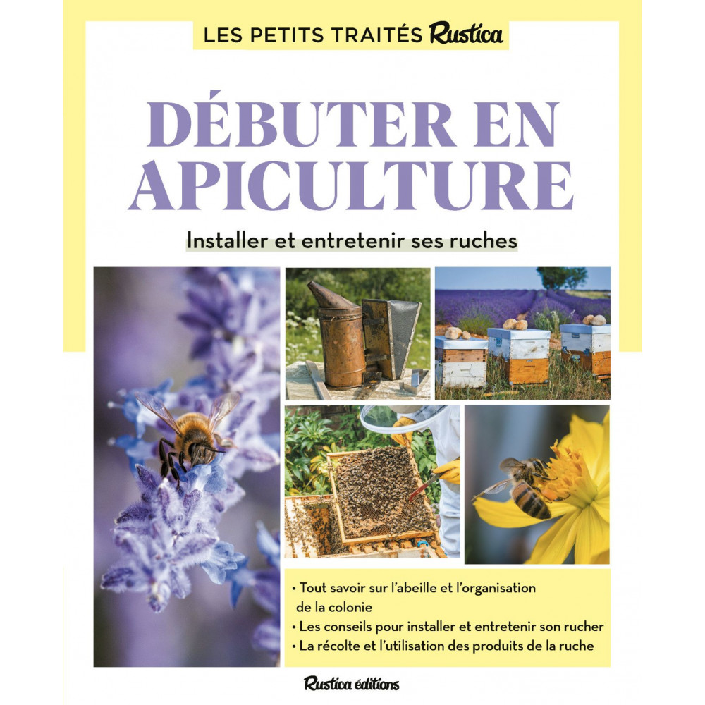 Le Petit Traité Rustica Débuter En Apiculture